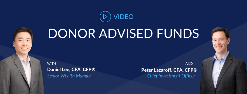 Timely Topic: What You Should Know About a Donor Advised Fund